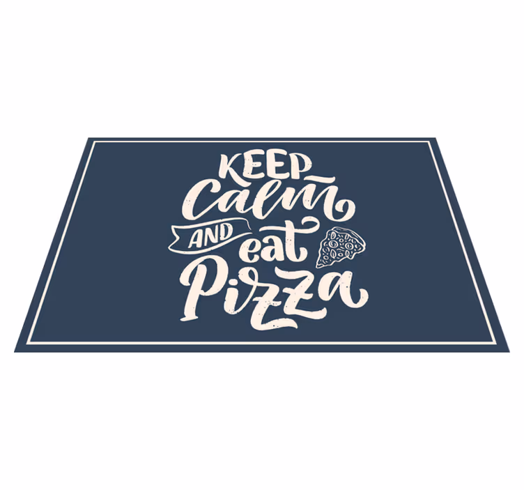 Placemat met tekst calm pizza quote - TenStickers