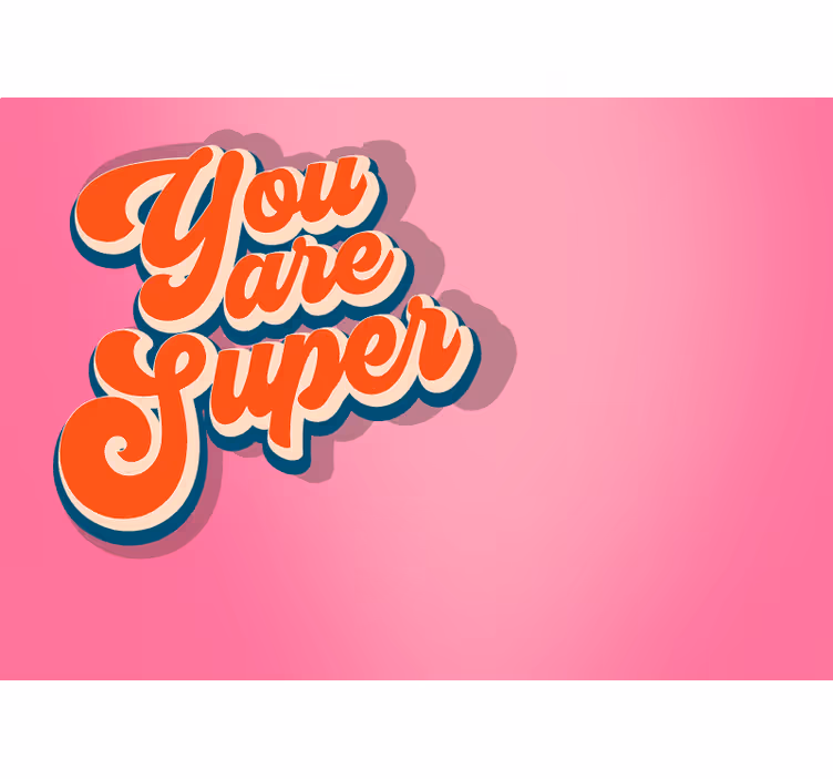 Jij bent super fotobehang tekst - TenStickers