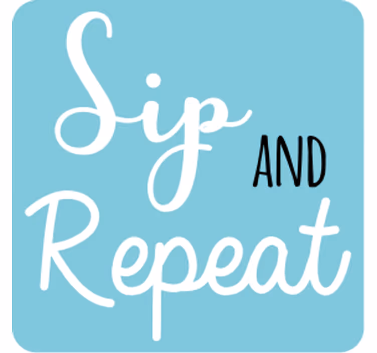 Citaat onderzetters sip en herhaal tekst - TenStickers