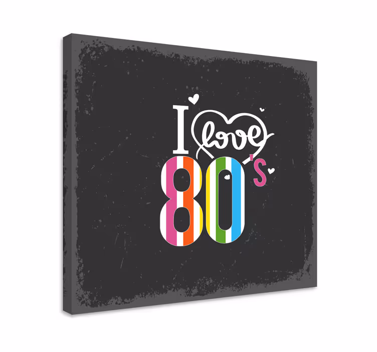 Canvas schilderij tekst i love de 80's - TenStickers