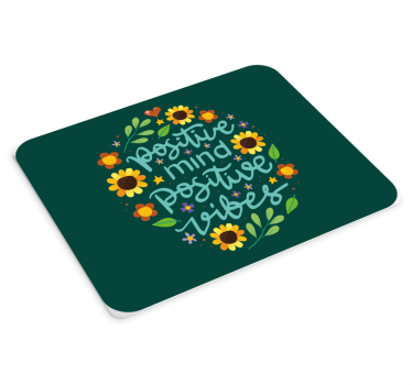 Citaat muismat positieve mind vibes - TenStickers