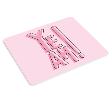 Citaat muismat ye ah! uitdrukking - TenStickers