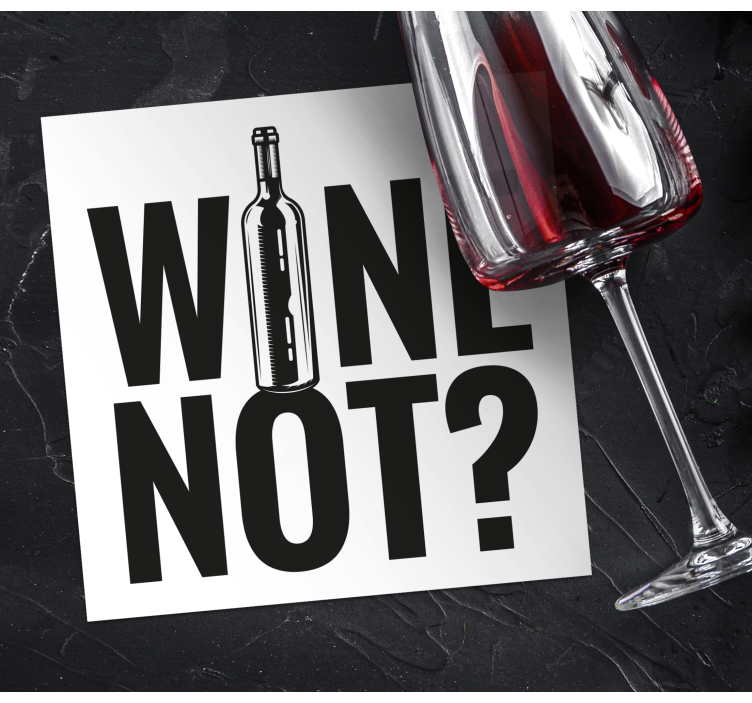 Citaat onderzetters speelse zin voor wijnfles - TenStickers