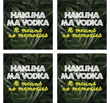Hakuna mijn wodka citaat onderzetters - TenStickers
