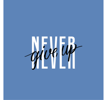 Mooie poster woonkamer quote geef nooit op - TenStickers