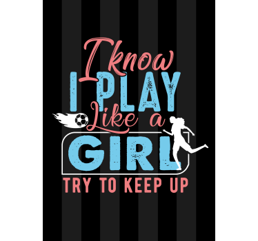 Speel als een meisje voetbal poster - TenStickers