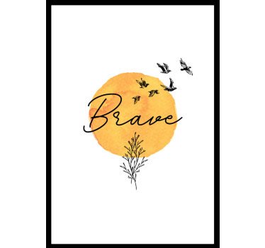 Poster zon met vogels en tekst' Brave' - TenStickers