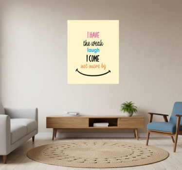 Mooie poster woonkamer i heb de zwakke lach - TenStickers
