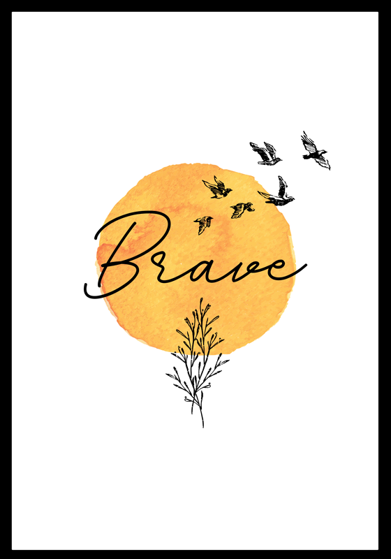 Poster zon met vogels en tekst' Brave' - TenStickers