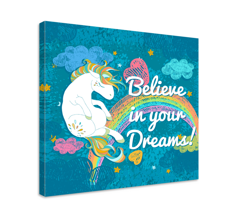 Canvas schilderij believe in your dreams eenhoorn  - TenStickers