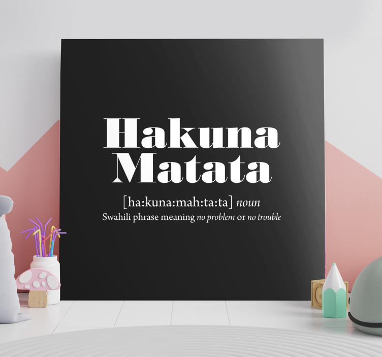 Hakuna matata zin print Canvas schilderij andere teksten - TenStickers