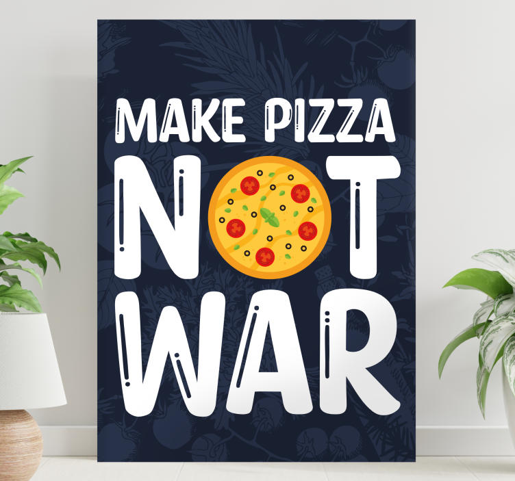 Maak pizza, geen oorlog Canvas schilderij tekst - TenStickers