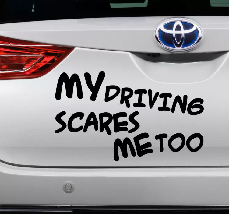 Autosticker "My driving scares me too" - TenStickers