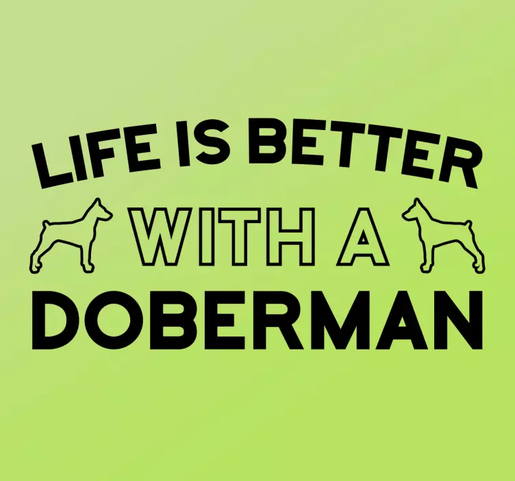 Het leven is beter met een doberman sticker huisdier - TenStickers