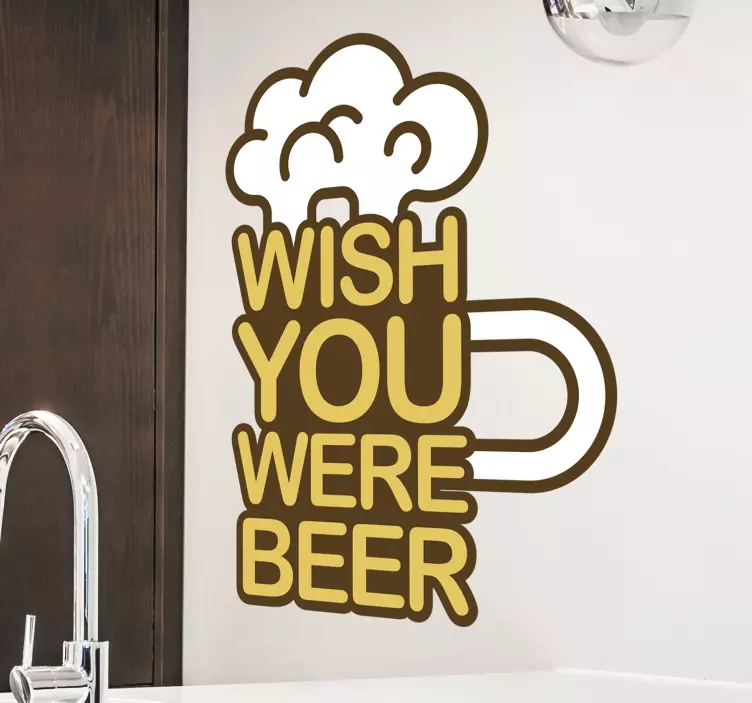 Ik wou dat je bier was sticker gastronomie - TenStickers