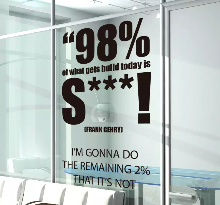 Muursticker tekst 98% Frank Gehry - TenStickers