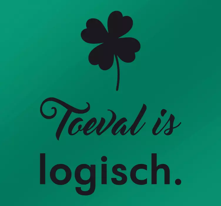 Muursticker Toeval is logisch - TenStickers