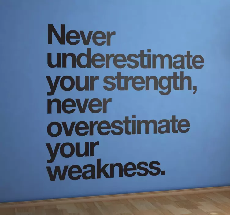 Overestimate Weakness Quote Muursticker - TenStickers