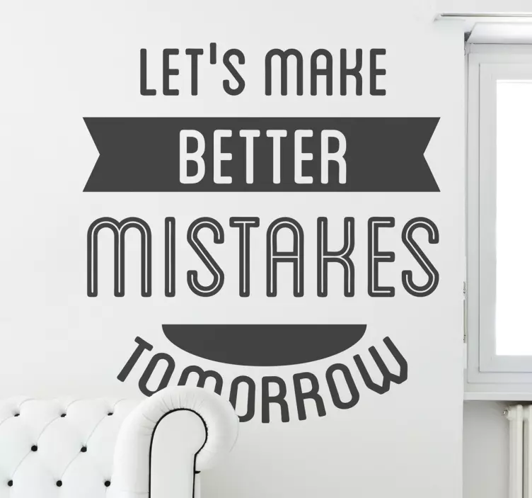 sticker tekst better mistakes - TenStickers