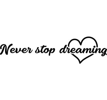 Muurstickers never stop dreaming  - TenStickers