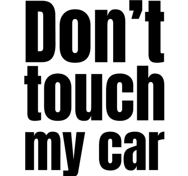 Stickers niet mijn auto aanraken - TenStickers