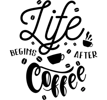 Muursticker keuken het leven begint na een koffie - TenStickers