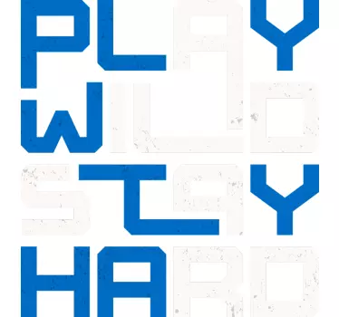 Play wild play hard sticker games - TenStickers