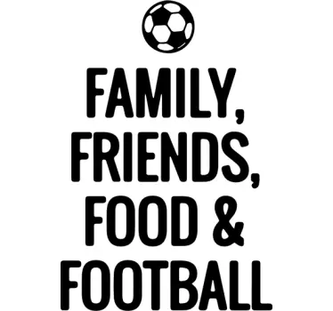 Muursticker voetbal tekst Familie Vrienden Eten Voetbal - TenStickers