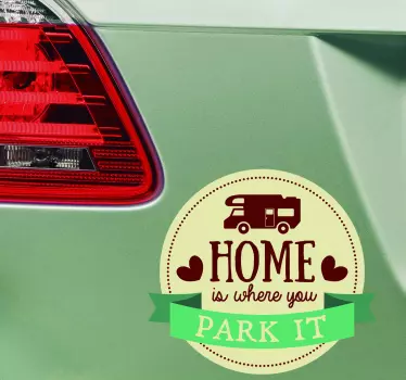 Camper sticker home is where you park it - TenStickers