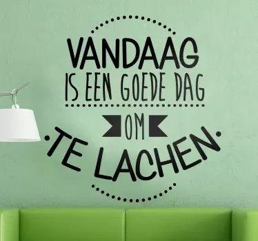 Een goede dag om te lachen motivatie sticker - TenStickers