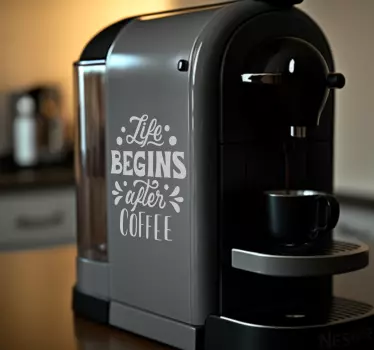 Leven begint na koffie sticker - TenStickers