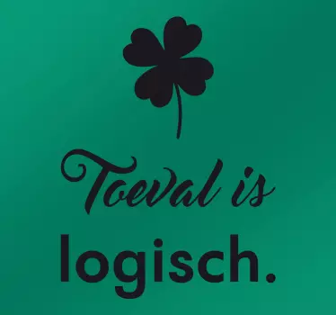 Muursticker Toeval is logisch - TenStickers