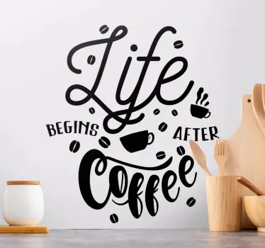 Muursticker keuken het leven begint na een koffie - TenStickers