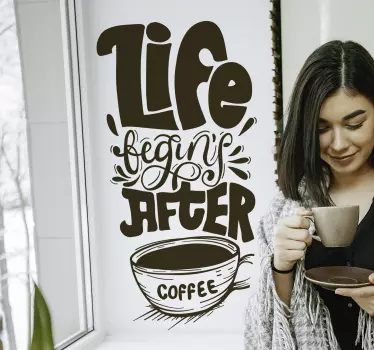 Life begins after coffee sticker - TenStickers