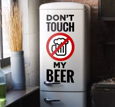Raak mijn wrap van de bierkoelkast niet aan - TenStickers