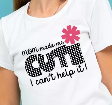 Baby t-shirt mama heeft het schattig gemaakt - TenStickers
