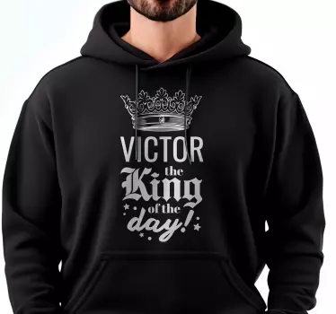 Koning van de dag hoodies met naam - TenStickers